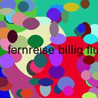 fernreise billig flugreise