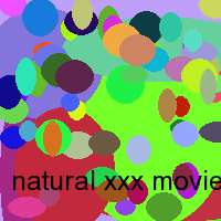 natural xxx movies collection